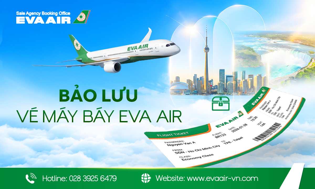 Bảo lưu vé máy bay EVA Air: Điều kiện và thủ tục chi tiết A-Z