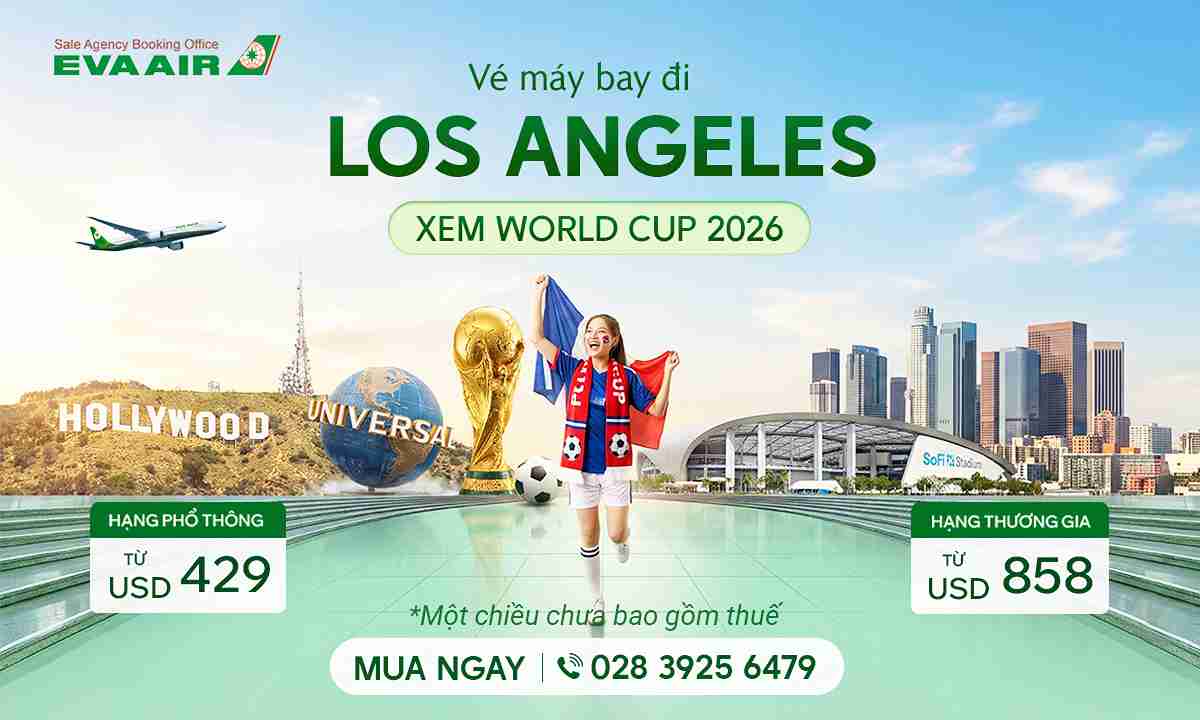 Vé máy bay đi Los Angeles xem World Cup 2026 –  EVA Air