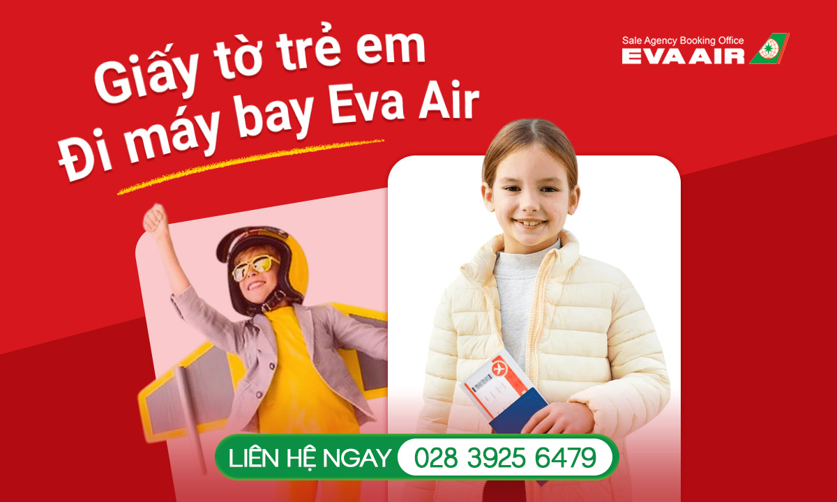 Giấy Tờ Trẻ Em Đi Máy Bay EVA Air – Hướng dẫn đầy đủ nhất