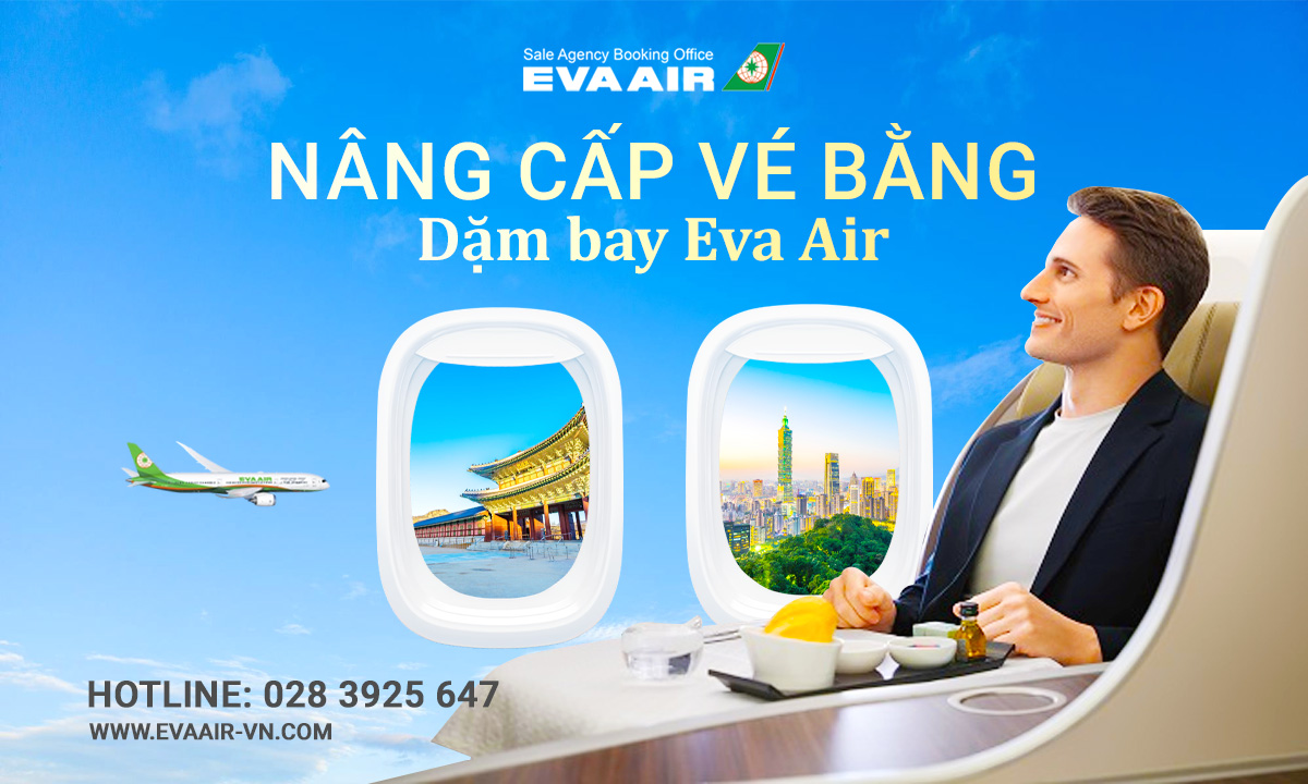 Mẹo nâng cấp vé bằng dặm bay EVA Air hiệu quả