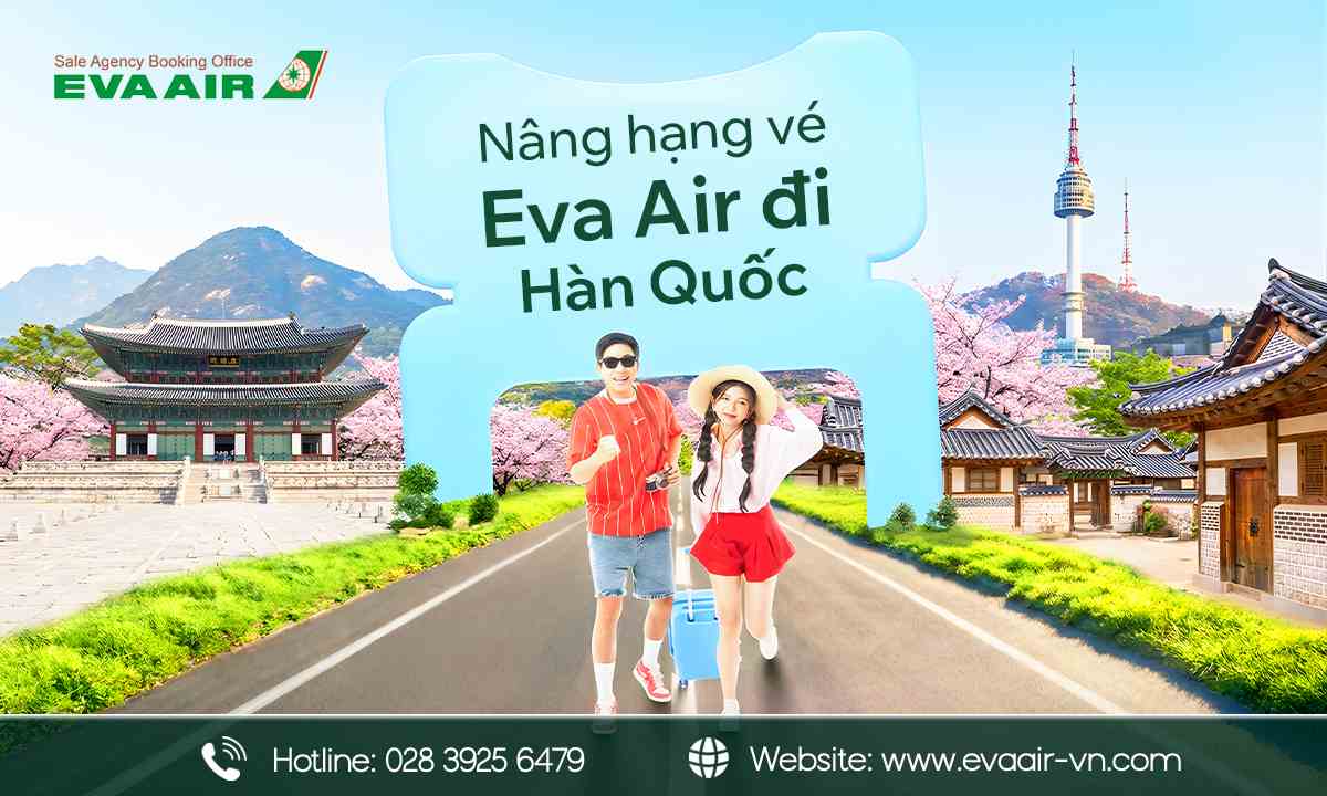 Dịch vụ nâng hạng vé EVA Air đi Hàn Quốc