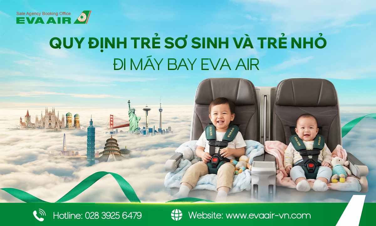 Quy định trẻ sơ sinh và trẻ nhỏ đi máy bay EVA Air từ A-Z