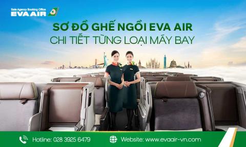 Sơ đồ ghế ngồi EVA Air chi tiết từng loại máy bay