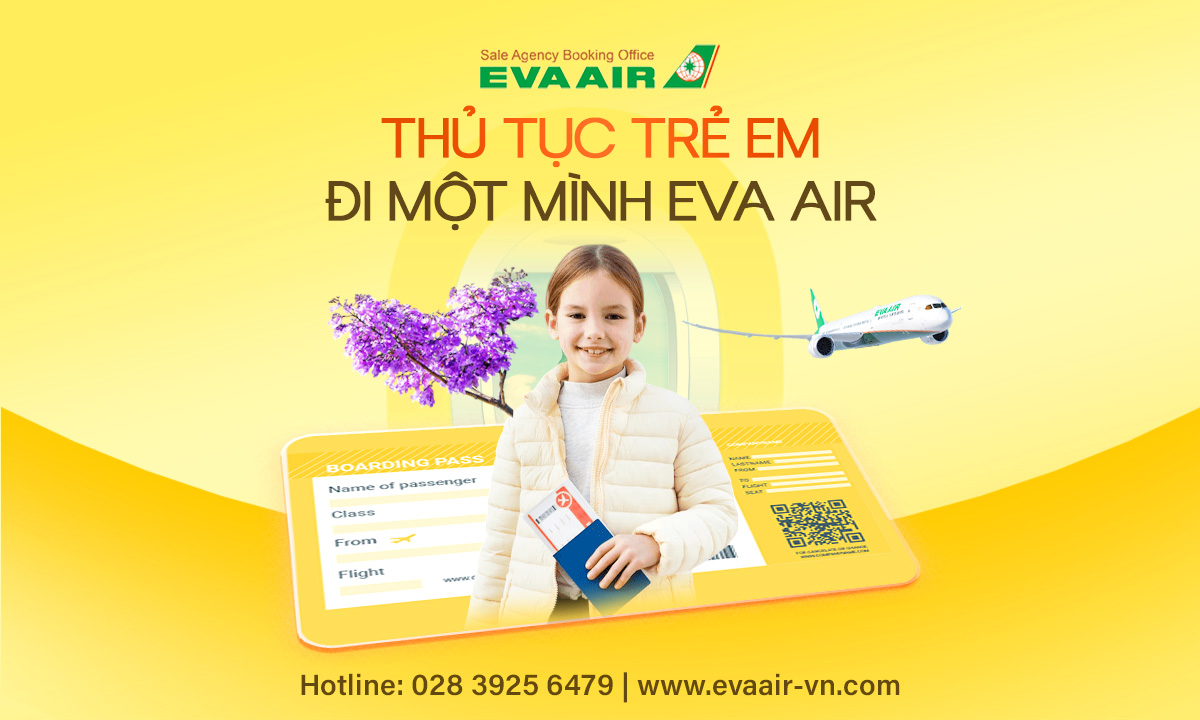 Thủ tục trẻ em đi một mình EVA Air: Hướng dẫn an toàn từ A–Z