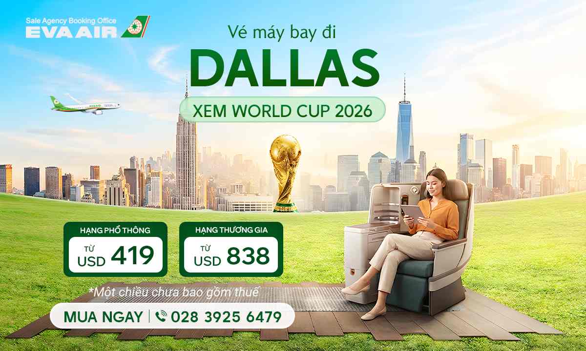 Vé máy bay đi Dallas xem World Cup 2026 giá rẻ –  EVA Air