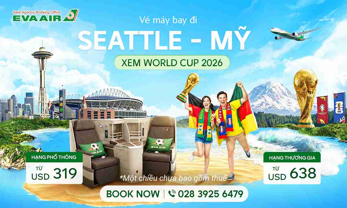 Vé máy bay đi Seattle xem World Cup 2026 giá rẻ – EVA Air