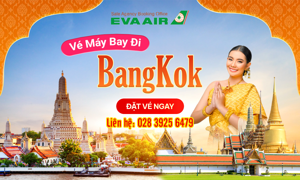 Vé máy bay đi Bangkok EVA Air ưu đãi