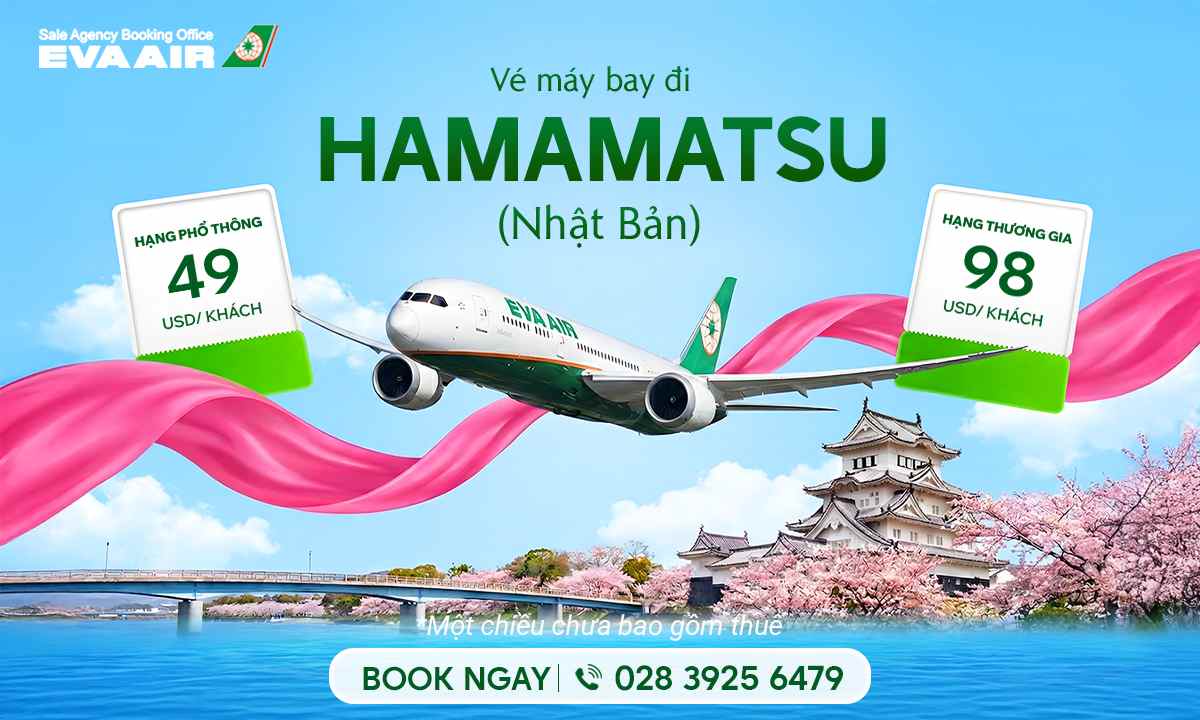 Vé máy bay đi Hamamatsu Nhật Bản siêu rẻ chỉ 49 USD | EVA Air