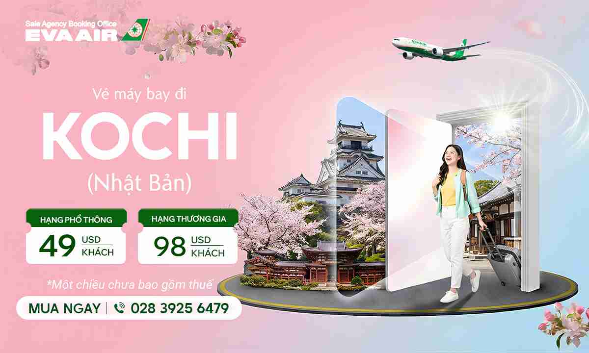 Vé máy bay đi Kochi Nhật Bản giá rẻ chỉ từ 49 USD | EVA Air
