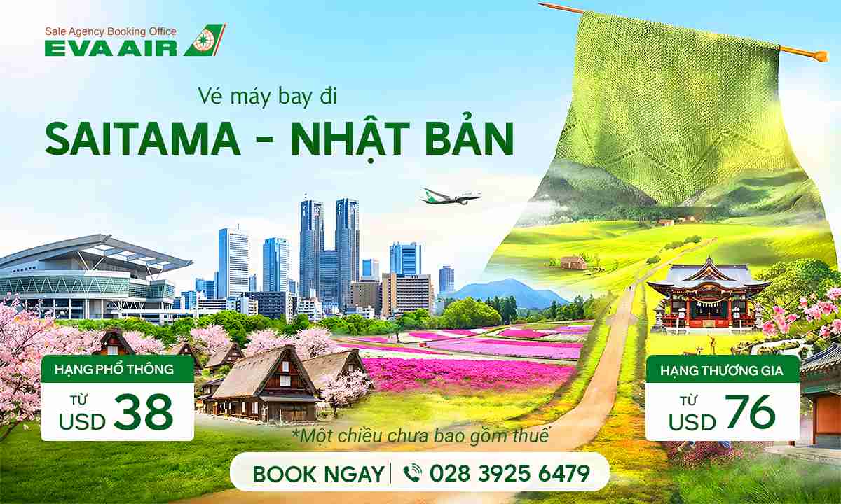 Vé máy bay đi Saitama giá rẻ chính hãng EVA Air – Từ 38 USD