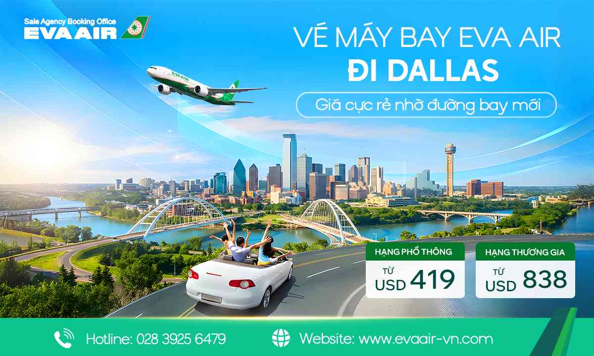 Vé máy bay EVA Air đi Dallas – Giá rẻ hơn nhờ đường bay mới