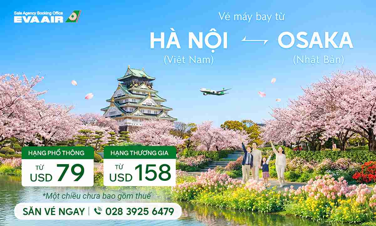 Vé Máy Bay Hà Nội đi Osaka Giá Rẻ Hãng EVA Air Chỉ Từ 79 USD