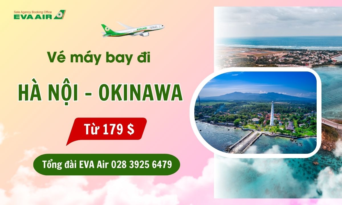 Vé máy bay từ Hà Nội đi Okinawa EVA Air